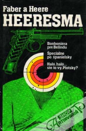 Bonboniéra pre Belindu, Špeciálne po španielsky, Haló, haló... ste to vy, Plotsky? - Heeresma Faber a Heere