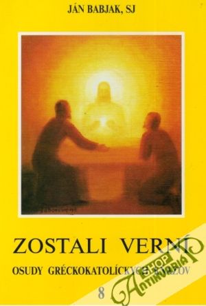 Zostali verní 8. - Babjak Ján