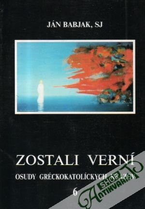 Zostali verní 6. - Babjak Ján