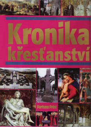 Kronika křesťanství - kolektív autorov