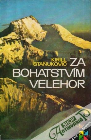 Za bohatstvím velehor - Staňukovič Kirill