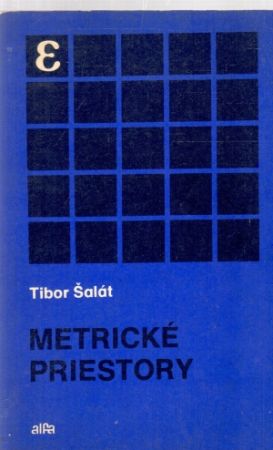 Metrické priestory - Šalát Tibor