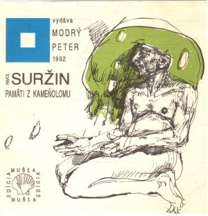 Pamäti z kameňolomu - Suržin Pavol