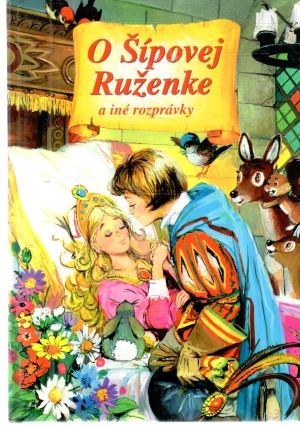 O šípovej Ruženke a iné rozprávky - Ďurinová Nataša