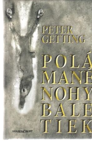 Polámané nohy baletiek - Getting Peter