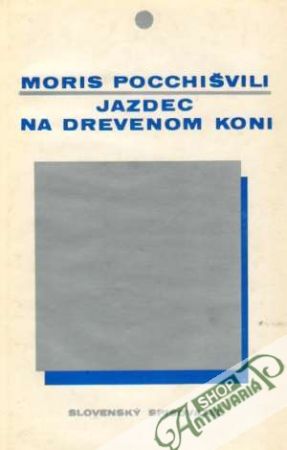 Jazdec na drevenom koni - Pocchišvili Moris