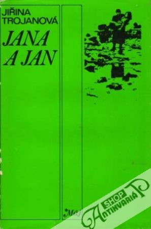 Jana a Jan - Trojanová Jiřina