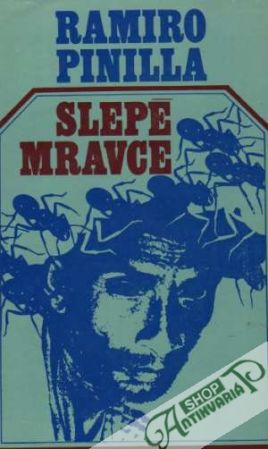 Slepé mravce - Pinilla Ramiro