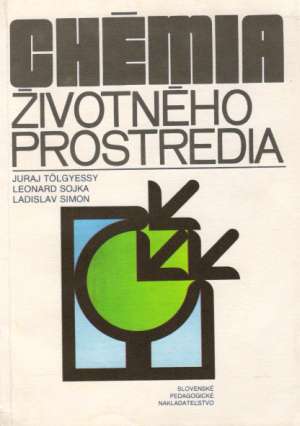 Chémia životného prostredia - Tolgyessy Juraj a kolektív