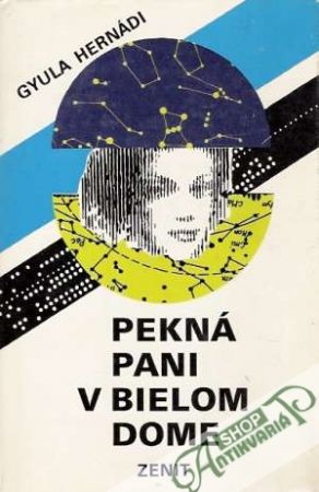Pekná pani v bielom dome - Hernádi Gyula