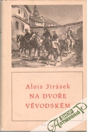 Na dvoře vévodském - Jirásek Alois