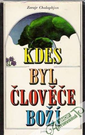 Kdes byl člověče boží - Chalaphjan Zorajr