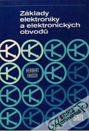 Základy elektroniky a elektronických obvodú - Frisch Herbert