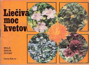 Liečivá moc kvetov - Kolektív autorov