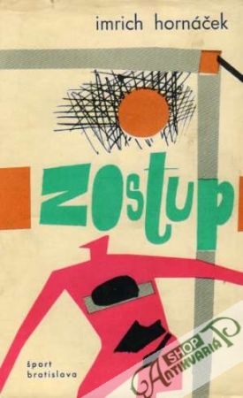Zostup - Hornáček Imrich