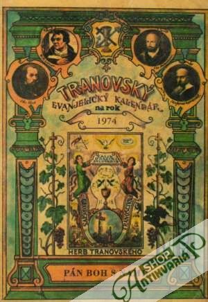 Tranovský evanjelický kalendár roč.74/1974 - Kolektív autorov