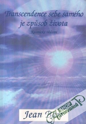 Transcendence sebe samého je zpusom života - Barr Jean