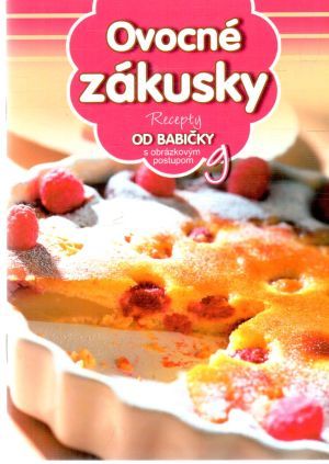 Ovocné zákusky - Kolektív autorov
