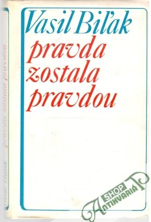 Pravda zostala pravdou - Biľak Vladimír