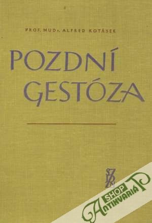 Pozdní gestóza - Kotásek Alfred