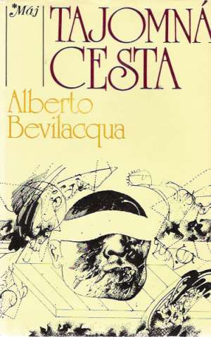 Tajomná cesta - Bevilacqua Alberto