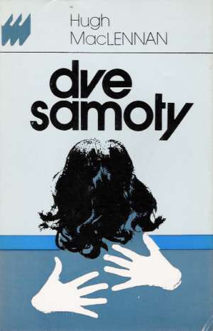 Dve samoty - MacLennan Hugh