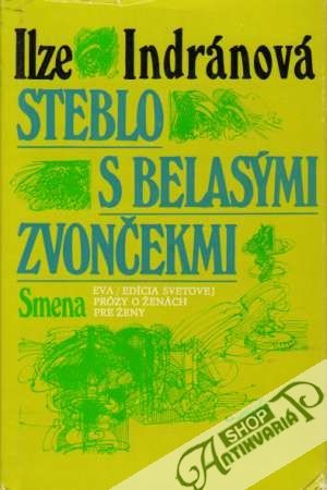 Steblo s belasými zvončekmi - Indránová Ilze
