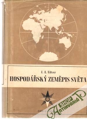 Hospodářský zeměpis světa - Vitver I.A.