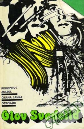 Podozrivý zmizol, Čierna banka, Otrokári - Svedelid Olov