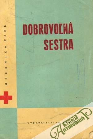 Dobrovoľná sestra - Kolektív autorov