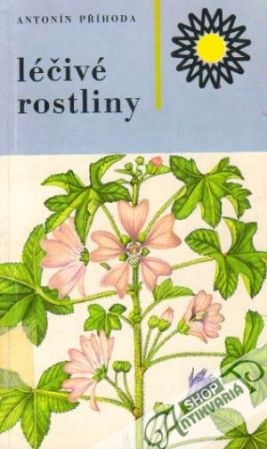 Léčivé rostliny - Příhoda Antonín