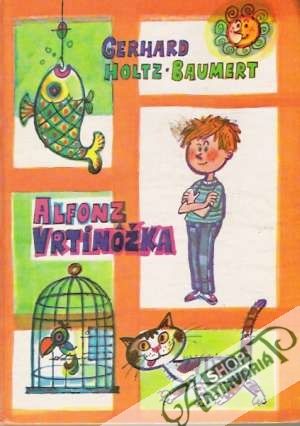 Alfonz Vrtinôžka - Holtz-Baumert Gerhard
