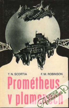 Prométheus v plamenech - Scortia / Robinson