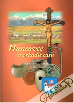 Huncovce v zrkadle času - Labuda Vladimír