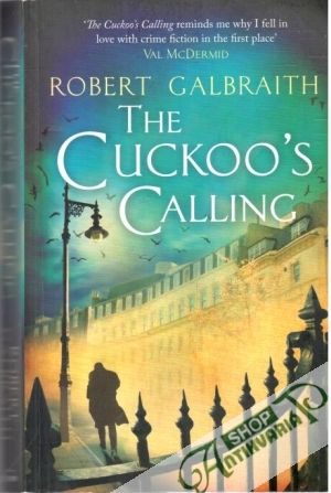 The cuckoo´s calling - Galbraith Robert