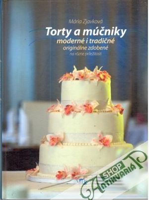 Torty a múčniky - Zjavková Mária
