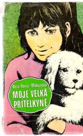 Moje velká přítelkyně - Ferra - Mikurová Vera