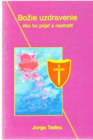 Božie uzdravenie - Tadeu Jorge