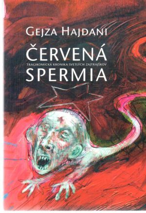Červená spermia - Hajdani Gejza