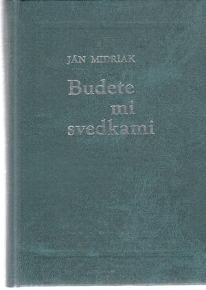Budete mi svedkami - Midriak Ján