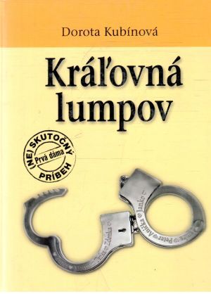 Kráľovná lumpov - Kubínová Dorota
