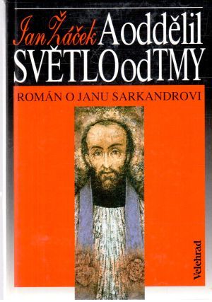 A oddělil světlo od tmy - Žáček Jan