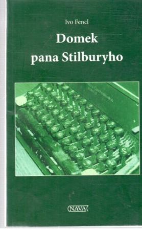 Domek pana Stilburyho - Fencl Ivo