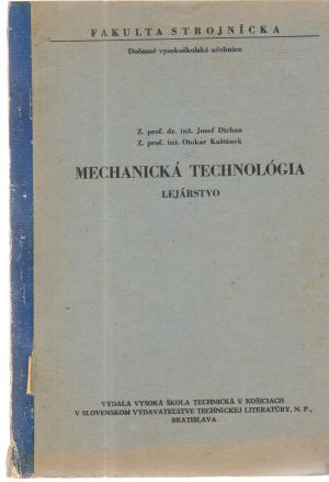 Mechanická technológia - lejárstvo - Dirhan, Kaštánek
