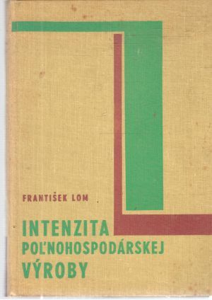 Intenzita poľnohospodárskej výroby - Lom František