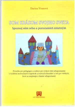 Som kráľom svojho sveta - Vranová Darina