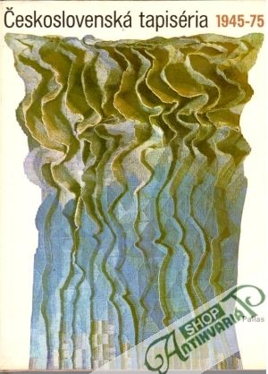 Československá tapiséria 1945-1975 - Luxová / Tučná