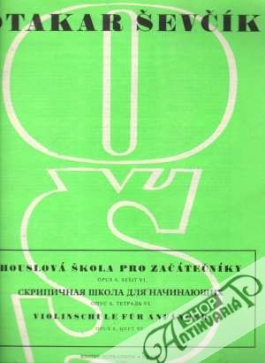 Houslová škola pro začátečníky - Sešit VI. - Ševčík Otakar
