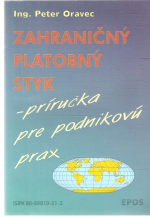 Zahraničný platobný styk - príručka pre podnikovú prax - Oravec Peter