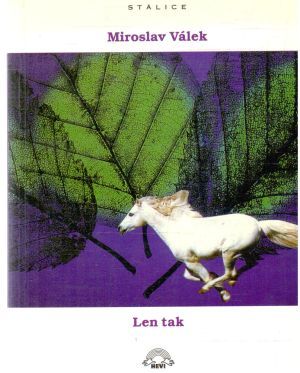 Len tak - Válek Miroslav